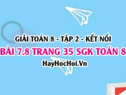 Bài 7.8 trang 35 Toán 8 Tập 2 Kết nối tri thức